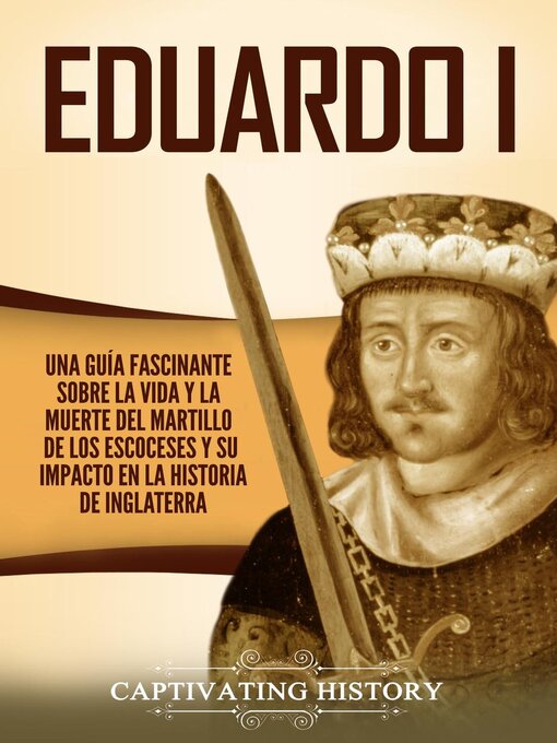 Title details for Eduardo I by Captivating History - Available